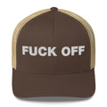 Fuck Off - Trucker Cap