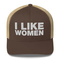 I like Women - Trucker Cap