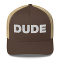 Dude - Trucker Cap