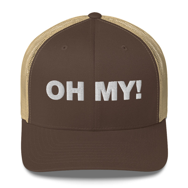 Oh My! - Trucker Cap