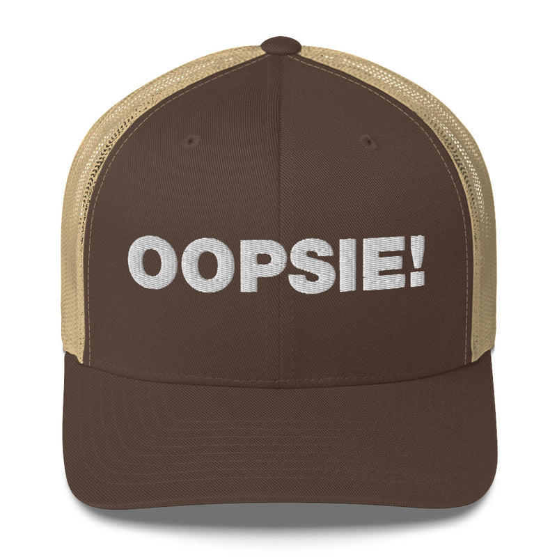 Oopsie! - Trucker Cap