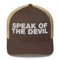 Speak of the devil - Trucker Cap