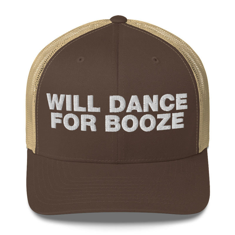 Will dance for booze - Trucker Cap