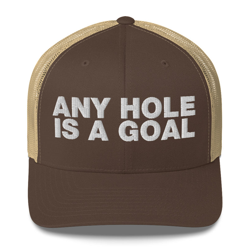 Any hole is a goal - Trucker Cap