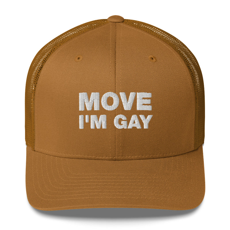 Move I'm Gay - Trucker Cap