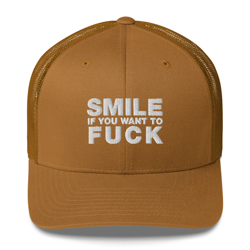 Smile If You Want To Fuck - Trucker Cap