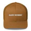 Rave Mommy - Trucker Cap