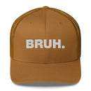 Bruh. - Trucker Cap