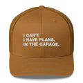 I Can't. I Have Plans. In The Garage. - Trucker Cap