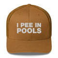 I Pee In Pools - Trucker Cap