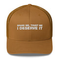 Spank Me, Trust Me I Deserve It - Trucker Cap