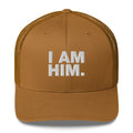 I Am Him - Trucker Cap