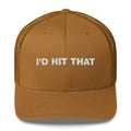 I'd Hit That - Trucker Cap