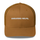 Swearing Helps. - Trucker Cap