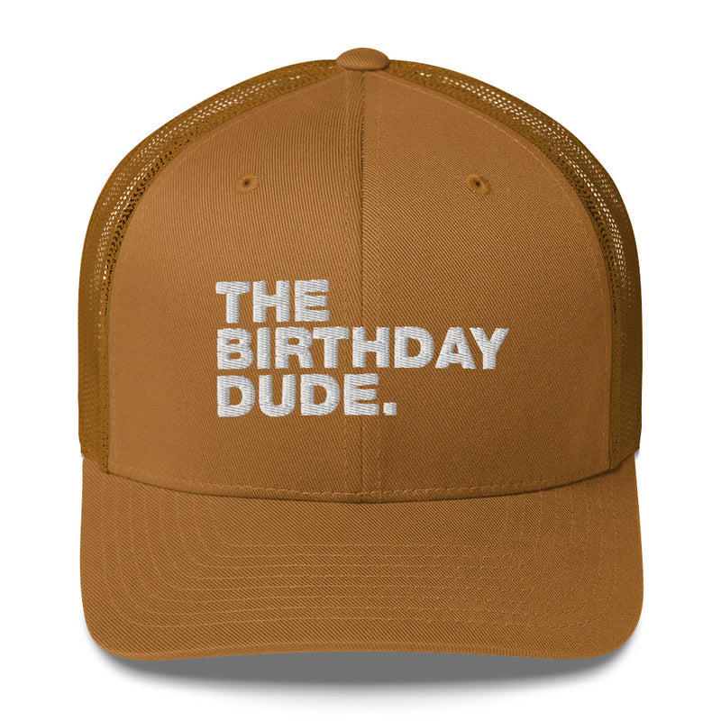 The Birthday Dude. - Trucker Cap