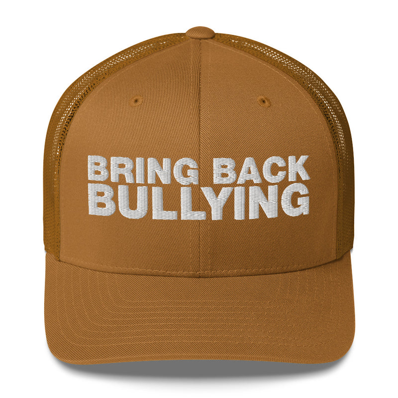 Bring Back Bullying - Trucker Cap