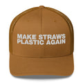 Make Straws Plastic Again - Trucker Cap