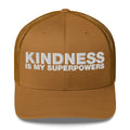 Kindness Is My Superpowers - Trucker Cap