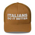 Italians Do It Better - Trucker Cap