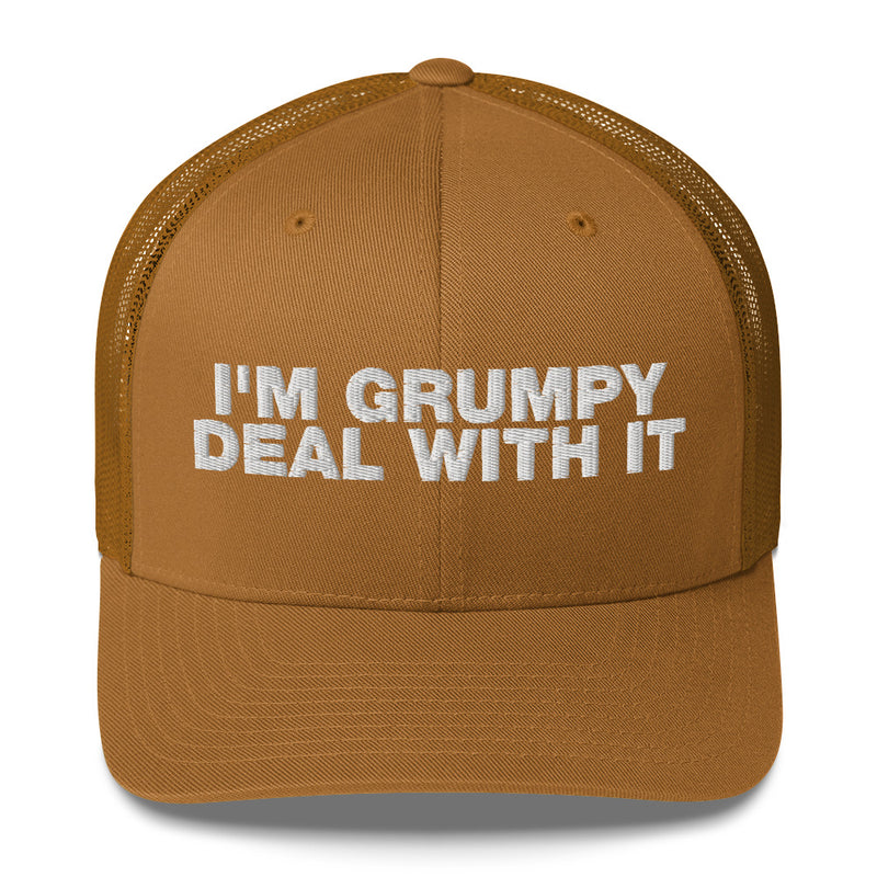 I'm Grumpy Deal With It - Trucker Cap