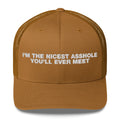 I'm The Nicest Asshole You'll Ever Meet - Trucker Cap