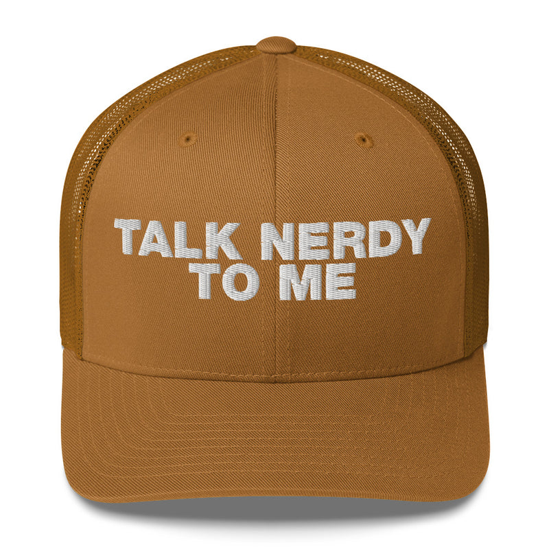 Talk Nerdy To Me - Trucker Cap