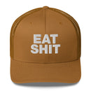 Eat Shit - Trucker Cap