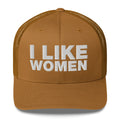 I like Women - Trucker Cap