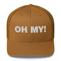 Oh My! - Trucker Cap