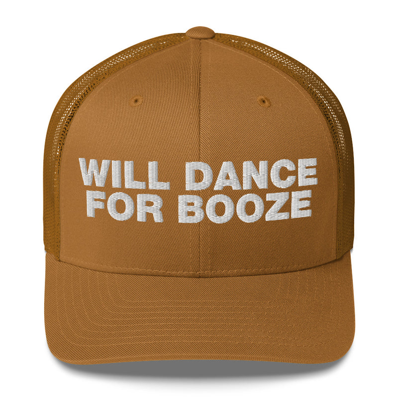 Will dance for booze - Trucker Cap