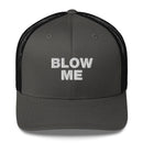 Blow Me - Trucker Cap