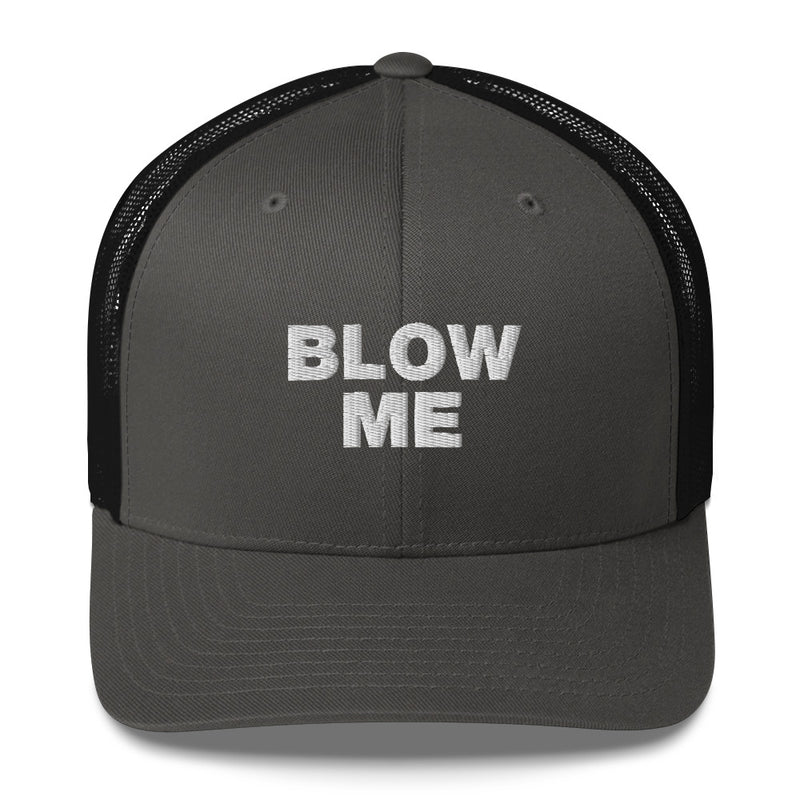 Blow Me - Trucker Cap