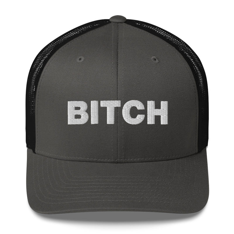 Bitch - Trucker Cap