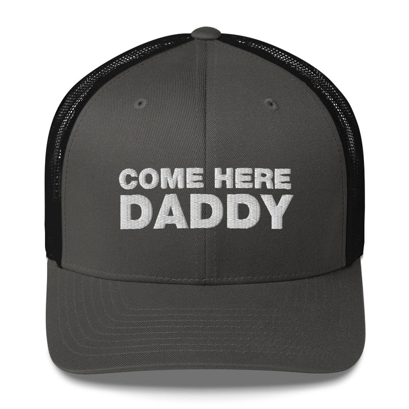 Come Here Daddy - Trucker Cap