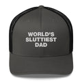 World's Sluttiest Dad - Trucker Cap