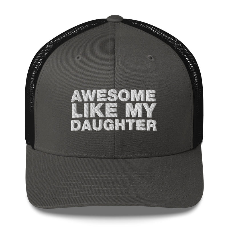 Awesome Like My Daughter - Trucker Cap