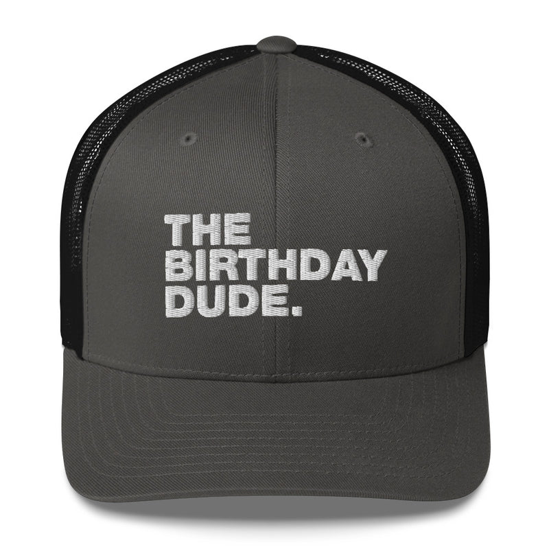 The Birthday Dude. - Trucker Cap