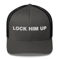 Lock Him Up - Trucker Cap