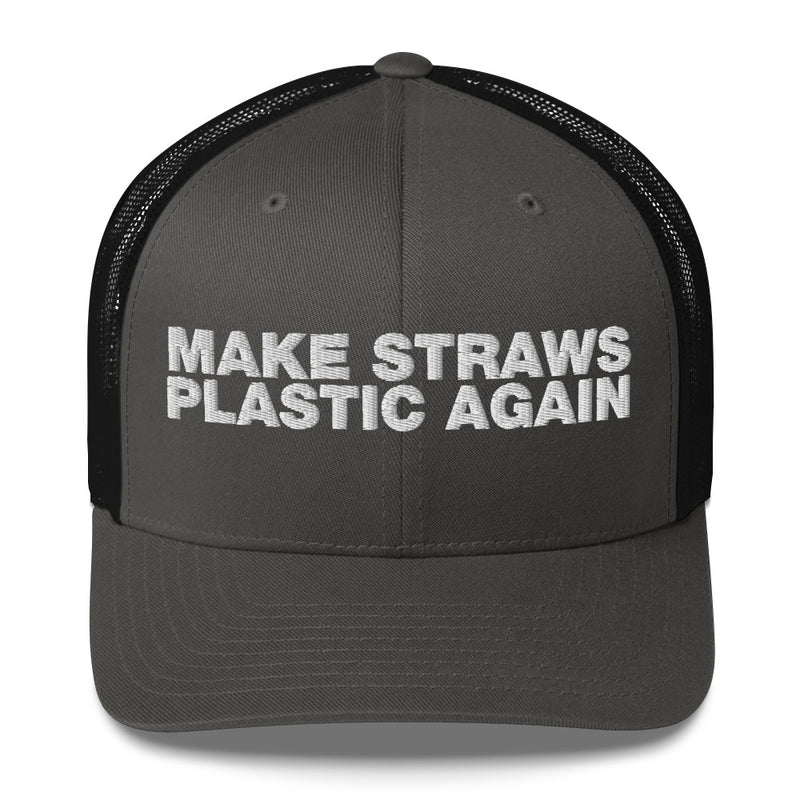 Make Straws Plastic Again - Trucker Cap