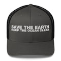 Save The Earth Keep The Ocean Clean - Trucker Cap