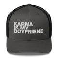 Karma Is My Boyfriend - Trucker Cap