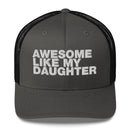 Awesome Like My Daughter - Trucker Cap