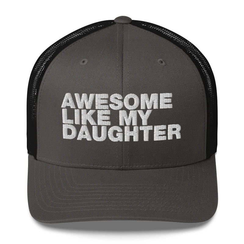 Awesome Like My Daughter - Trucker Cap