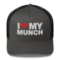 I Love My Munch - Trucker Cap