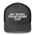 My Work From Home Cap - Trucker Cap