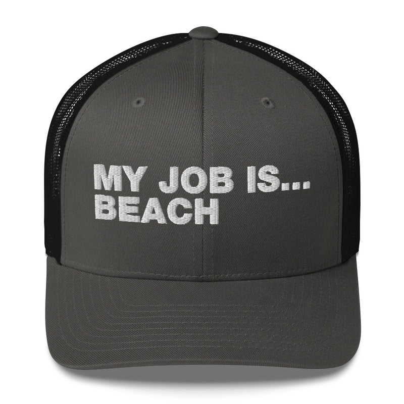 My Job Is... Beach - Trucker Cap