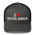 I Love Goth Girls - Trucker Cap