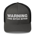 Warning This Bitch Bites! - Trucker Cap