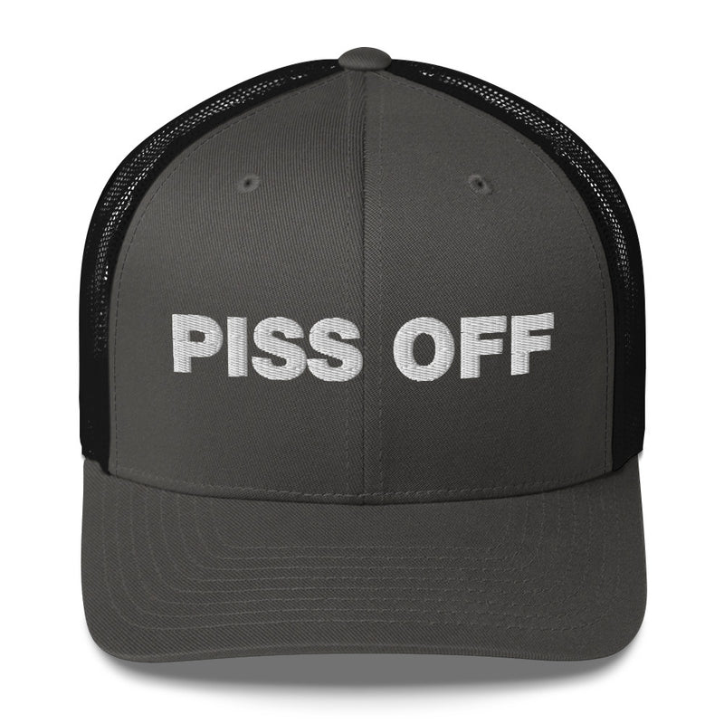 Piss Off - Trucker Cap