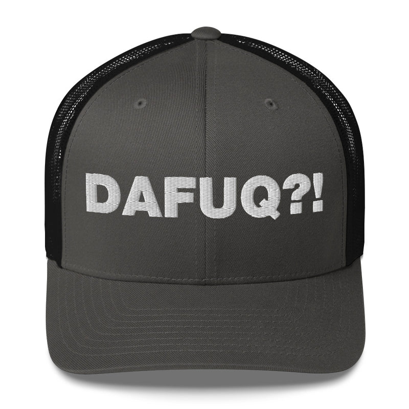 Dafuq?! - Trucker Cap